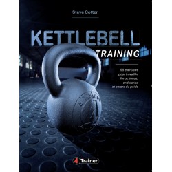 Kettlebell Training - 95 exercices pour travailler la force, l'endurance | 4Trainer
