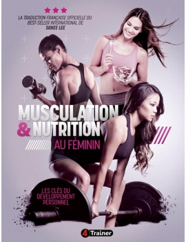 Musculation et nutrition au féminin, les clés du développement personnel