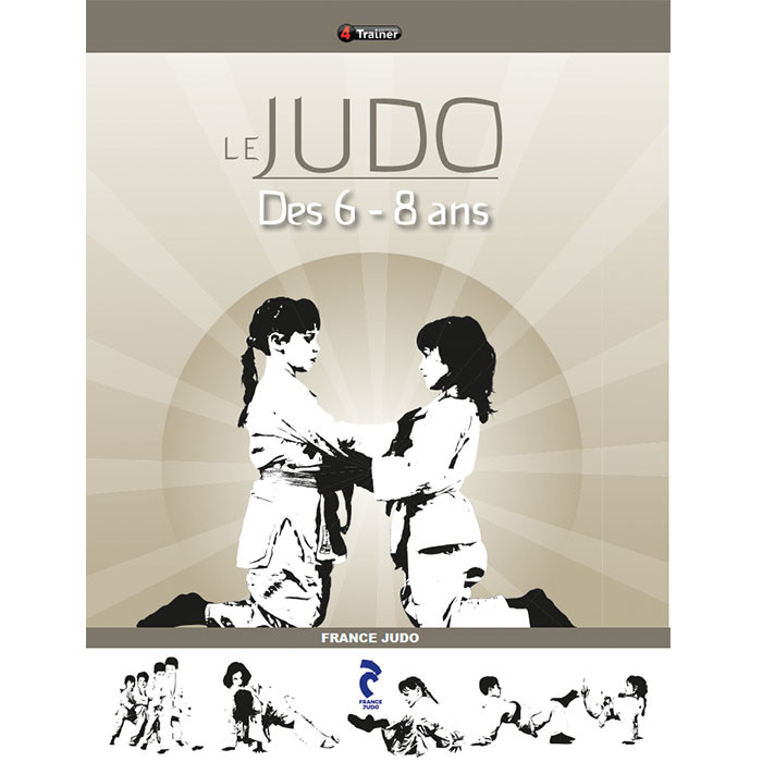 Livre officiel FF Judo le judo des 6-8 ans | 4Trainer