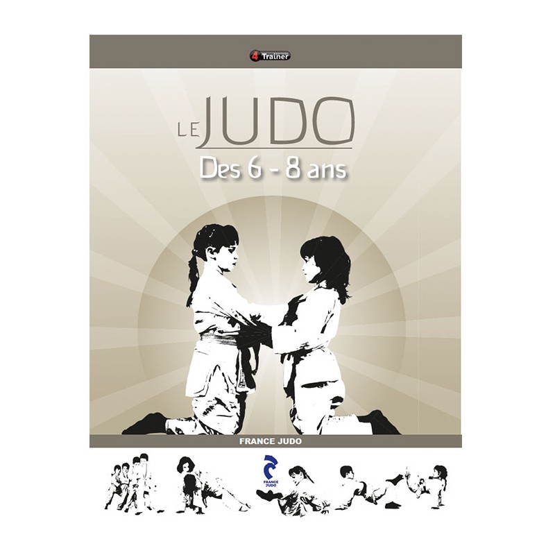 Livre officiel FF Judo le judo des 6-8 ans | 4Trainer