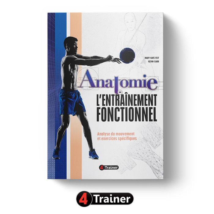 ANATOMIE ET ENTRAÎNEMENT FONCTIONNEL - 4Trainer Editions
