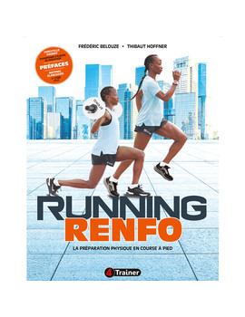 RUNNING RENFO : La Préparation Physique en Course à Pieds - 4Trainer Editions